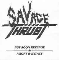 Savage Thrust : But Soon Revenge